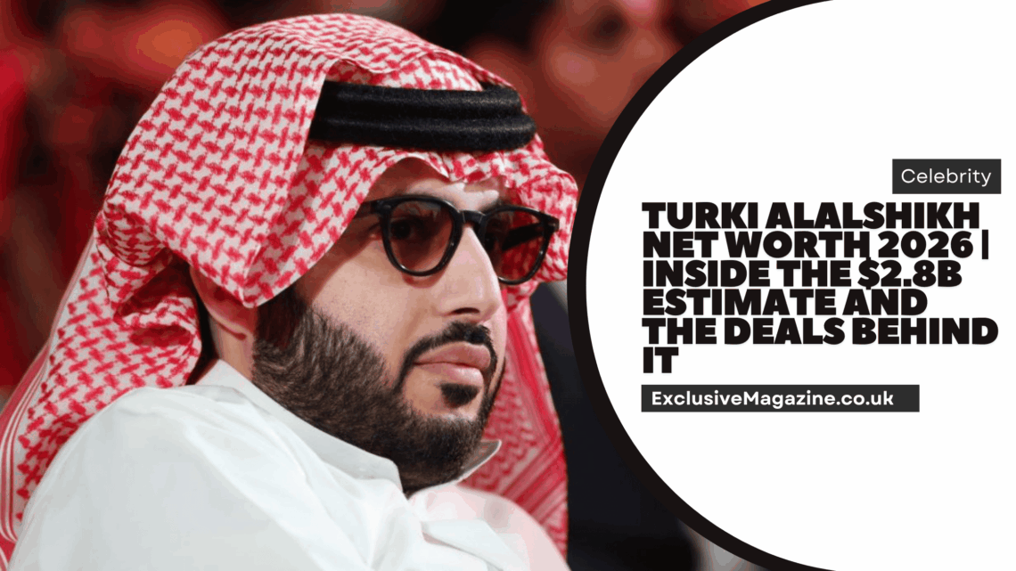 Turki Alalshikh Net Worth