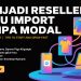 Menjadi Reseller Baju Import Tanpa Modal SocialDarknet