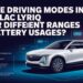 Do The Driving Modes In Cadillac Lyriq Offer Different Ranges Or Battery Usages?