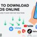 How to Download Videos Online: A Complete Guide to Easy and Fast Solutions