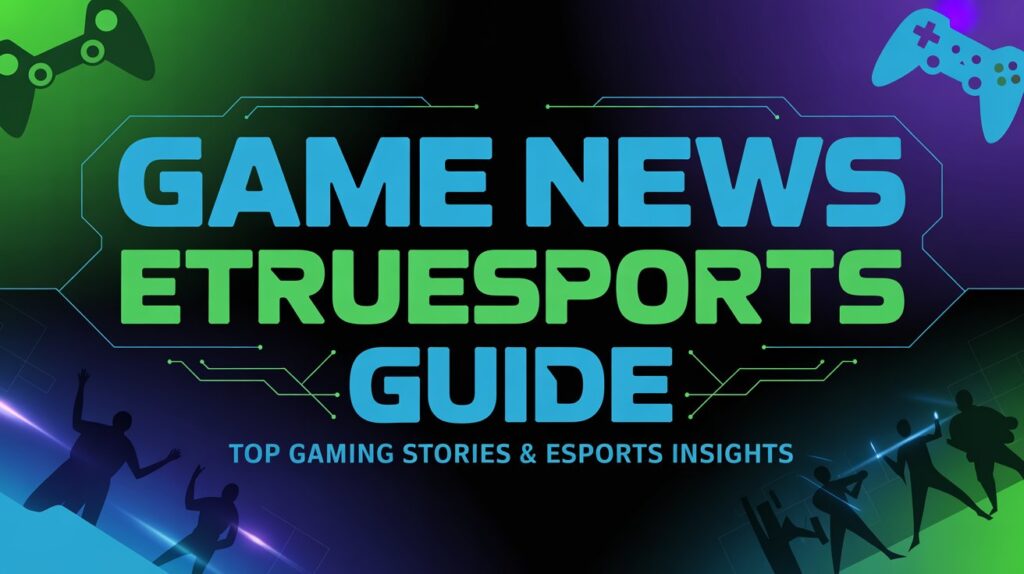 Game News eTrueSports