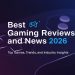 Best Gaming Reviews and News 2026: Top Games, Trends, and Industry Insights