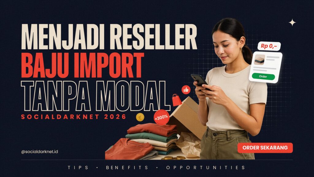 Menjadi Reseller Baju Import Tanpa Modal Socialdarknet
