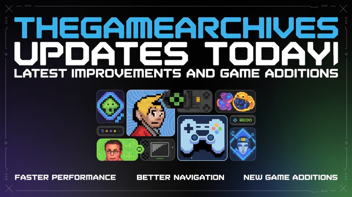 TheGameArchives Updates