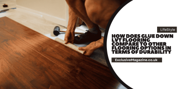 How Does Glue Down LVT Flooring Compare to Other Flooring Options in Terms of Durability