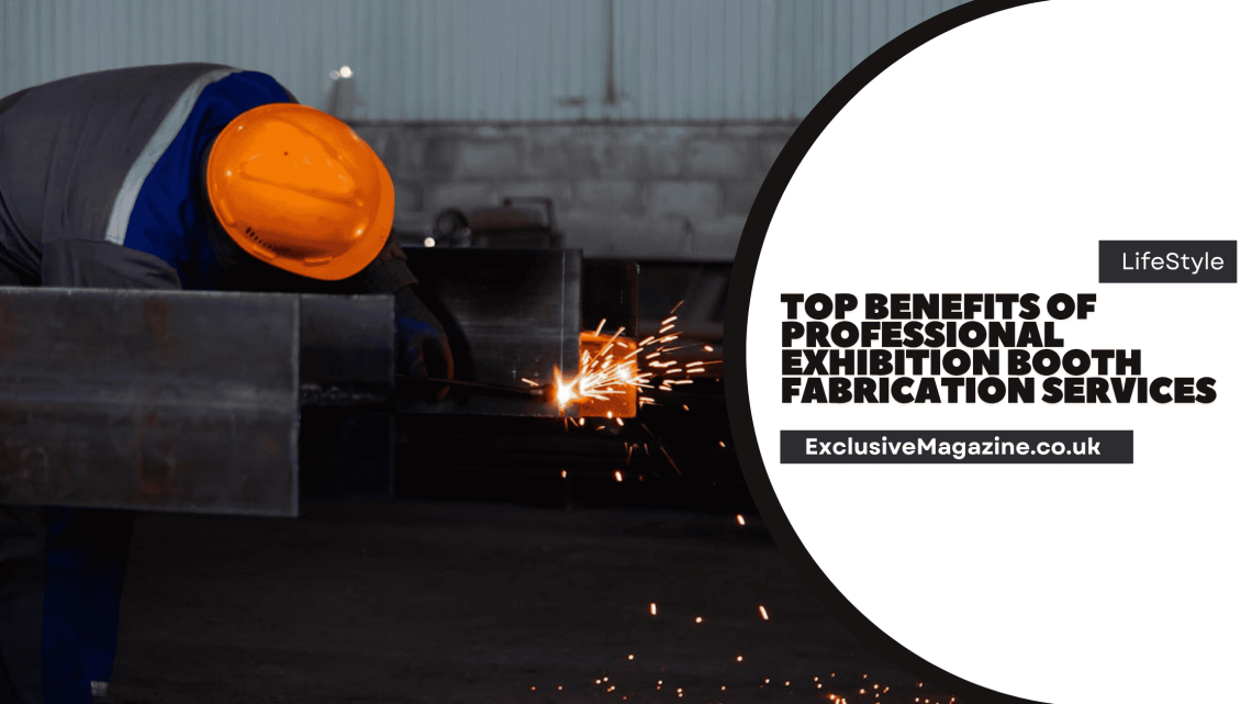 Top Benefits of Professional Exhibition Booth Fabrication Services