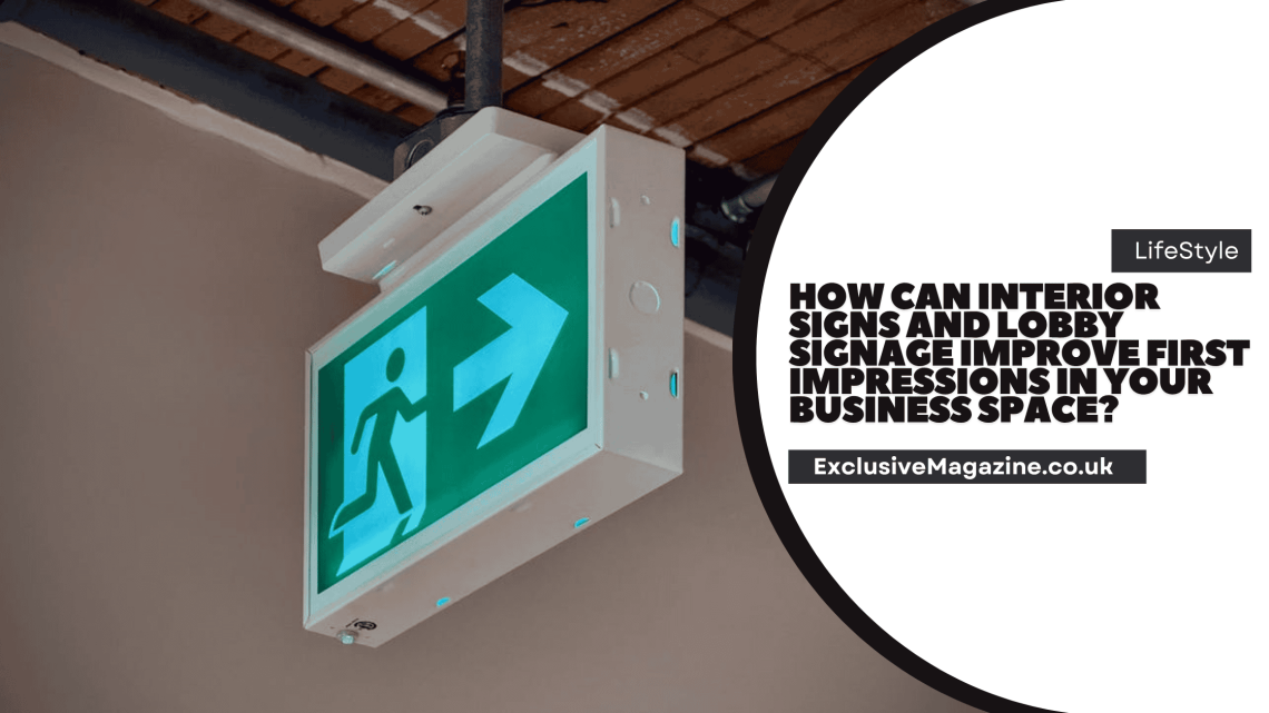 How Can Interior Signs and Lobby Signage Improve First Impressions in Your Business Space?
