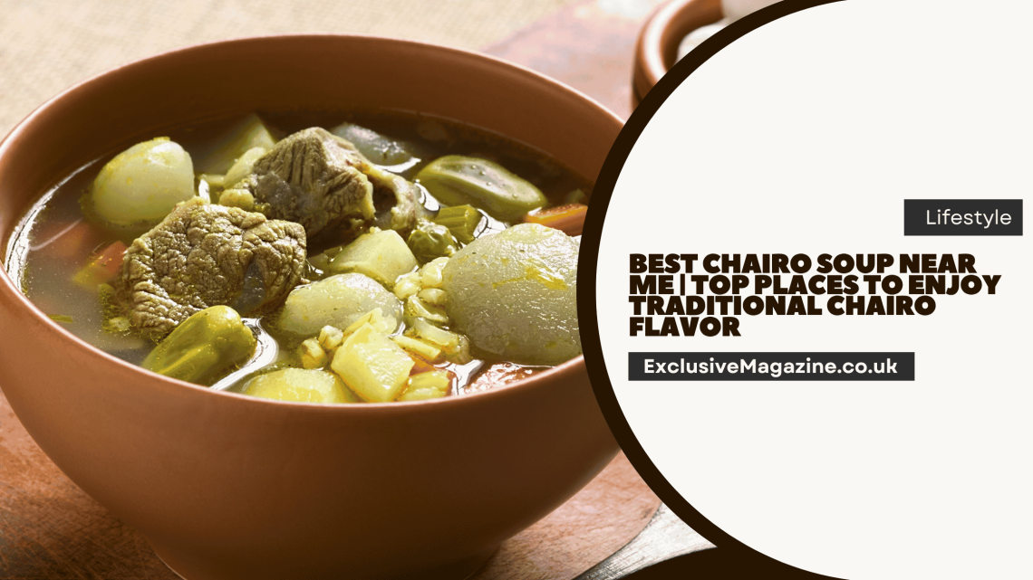Best Chairo Soup Near Me