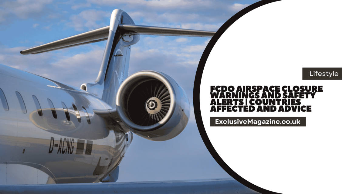 FCDO Airspace Closure Warnings
