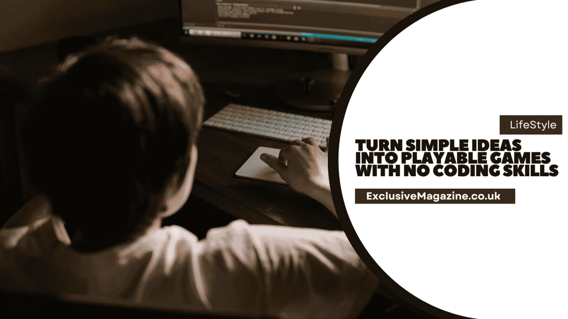 Turn simple ideas into playable games with no coding skills