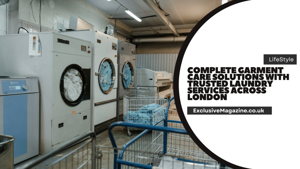 Complete Garment Care Solutions with Trusted Laundry Services Across London