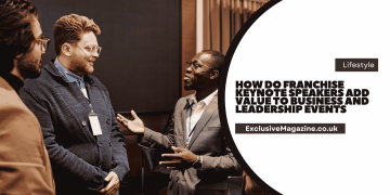 How Do Franchise Keynote Speakers Add Value to Business and Leadership Events