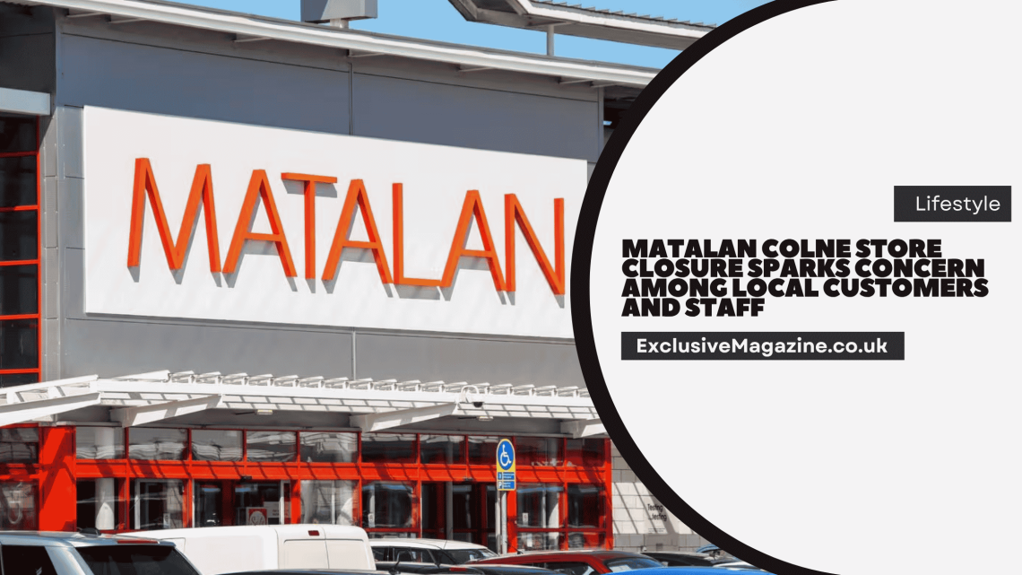 Matalan Colne Store Closure