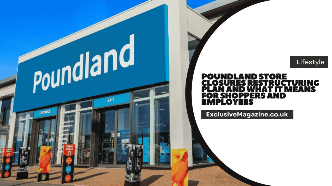 Poundland Store Closures Restructuring Plan