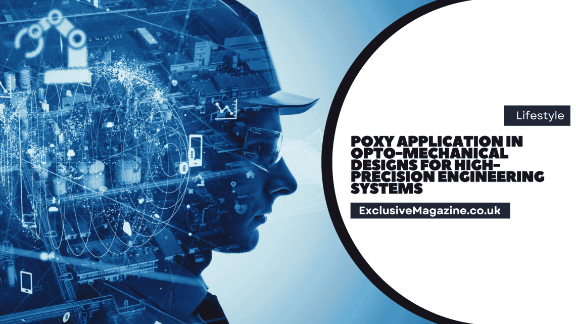 Poxy Application in Opto-Mechanical Designs