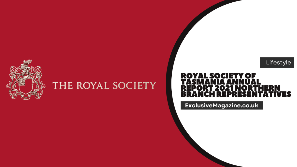 Royal Society of Tasmania Annual Report 2021 Northern Branch Representatives
