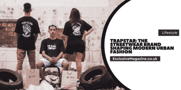 Trapstar: The Streetwear Brand Shaping Modern Urban Fashion