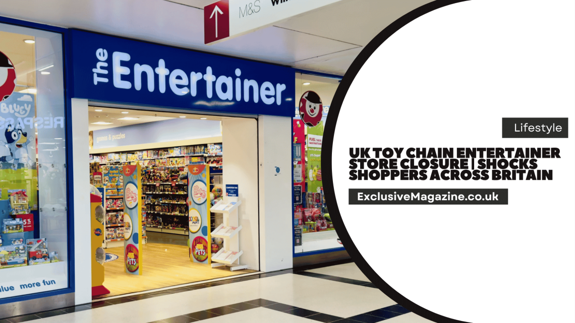 UK Toy Chain Entertainer Store Closure