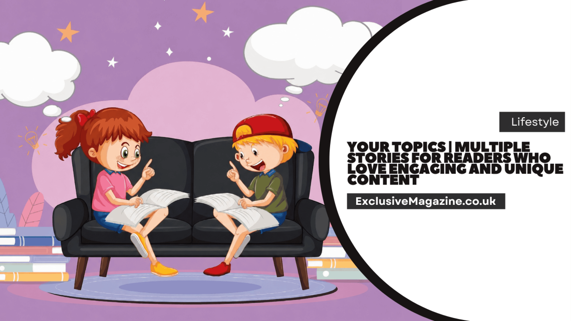 Your Topics | Multiple Stories