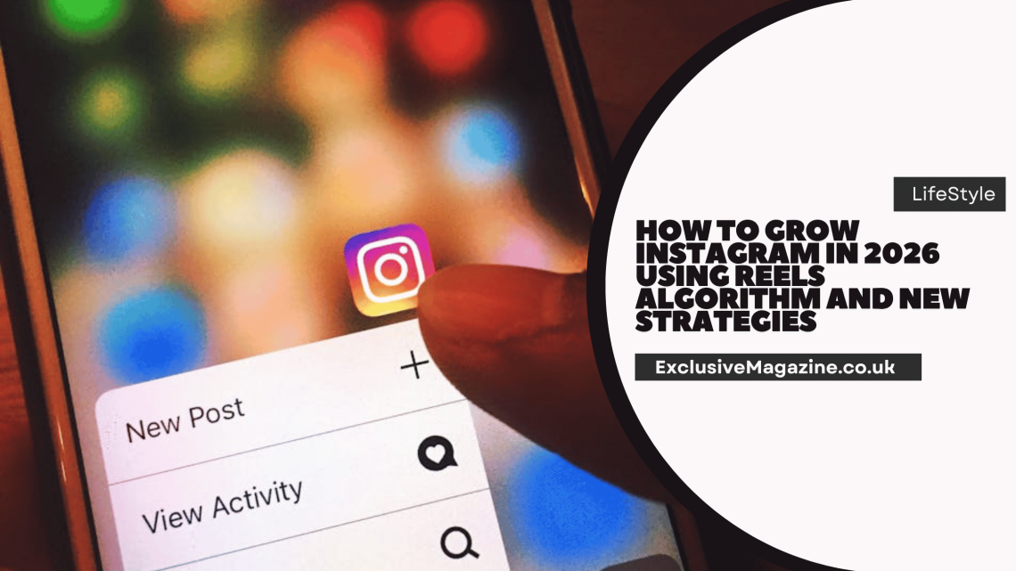 How to grow Instagram in 2026 using reels algorithm and new strategies