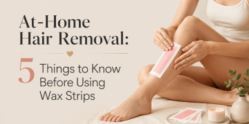 At-Home Hair Removal: 5 Things to Know Before Using Wax Strips