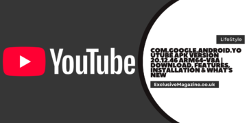 Com.google.android.youtube apk version 20.12.46 arm64-v8a | Download, Features, Installation & What’s New