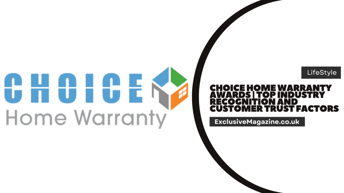 Choice Home Warranty Awards