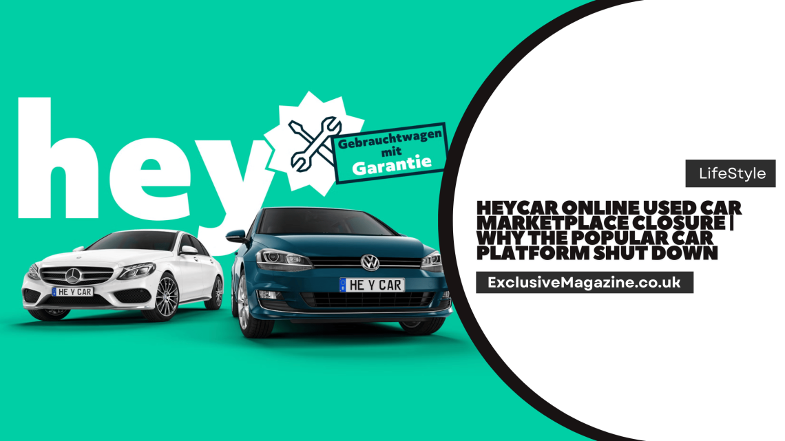 Heycar Online Used Car Marketplace Closure