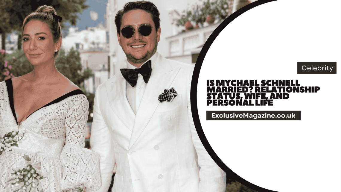 Is Mychael Schnell Married?