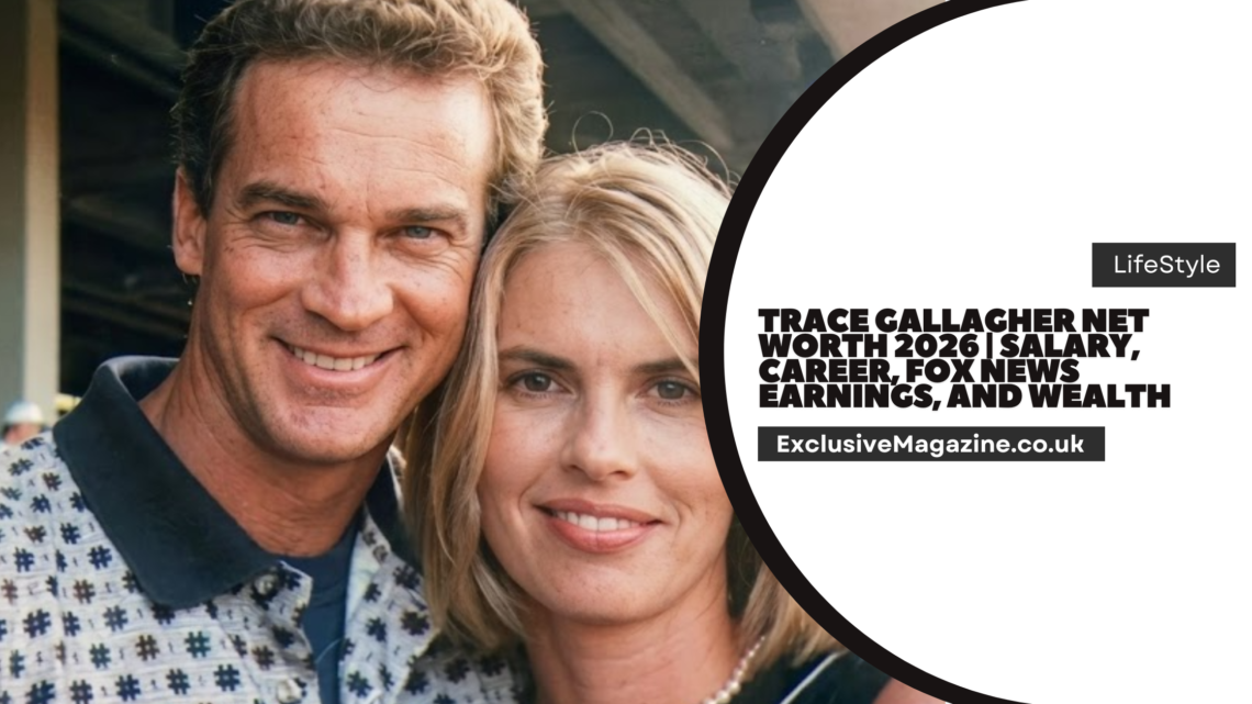 Trace Gallagher Net Worth