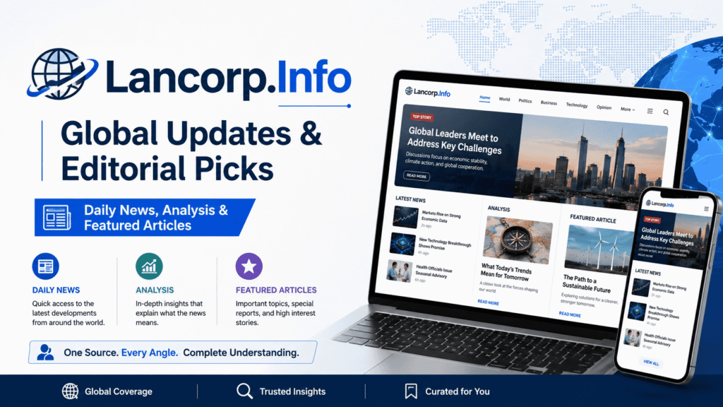 Lancorp.Info - Global Updates & Editorial Picks