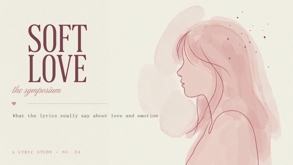 Meaning of Song Soft Love the Symposium