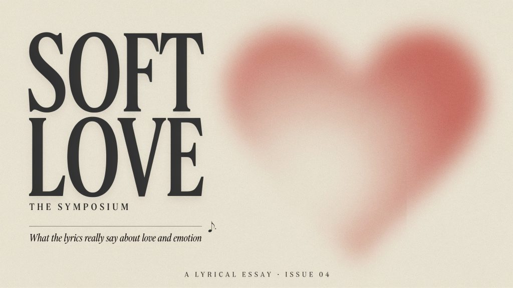 Meaning of Song Soft Love the Symposium