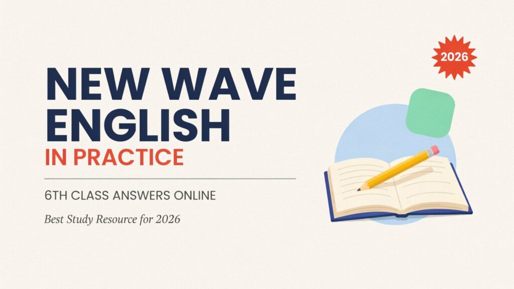 New Wave English in Practice 6th Class Answers Online