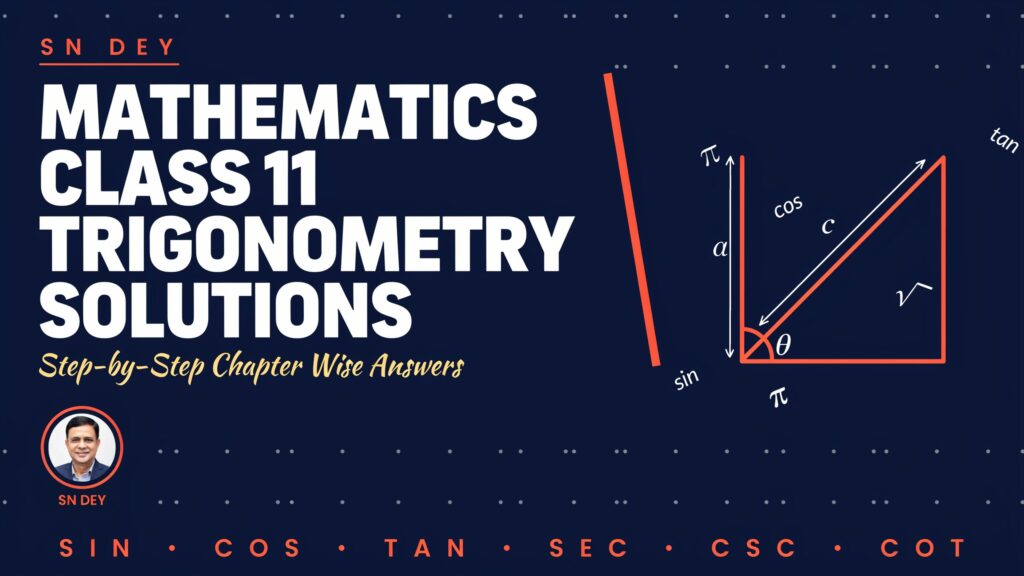 SN Dey Mathematics Class 11 Trigonometry Solutions
