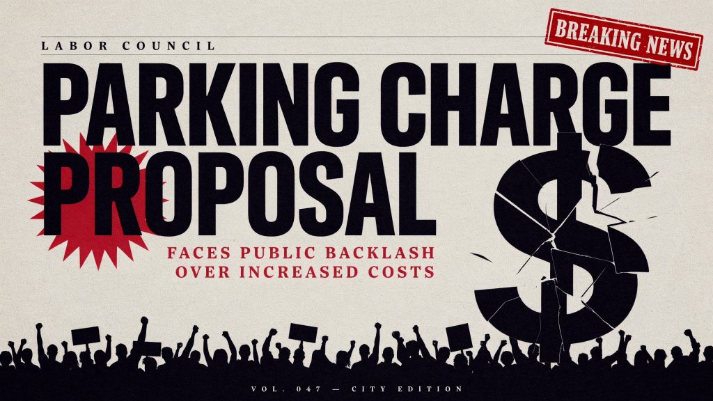 Labor Council Parking Charge Proposal