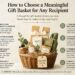 How to Choose a Meaningful Gift Basket for Any Recipient