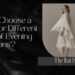How to Choose a Dress for Different Types of Evening Occasions